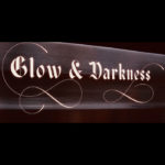 GLOW AND DARKNESS